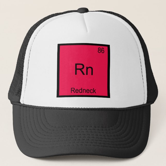 Rn - Redneck Funny Chemistry Element Symbol Tee Trucker Hat (Front)