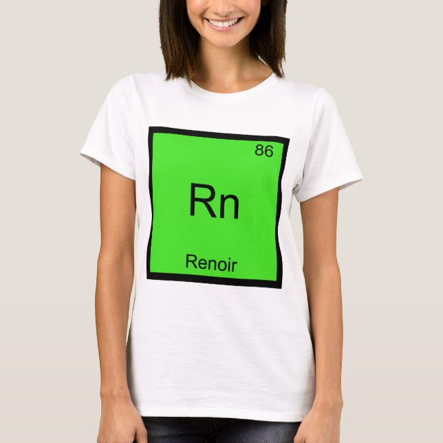 Rn - Renoir Funny Chemistry Element Symbol Tee (Front)