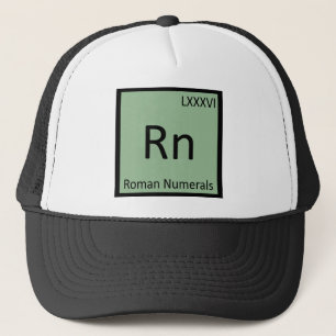 Rn - Roman Numerals Chemistry Periodic Table Trucker Hat