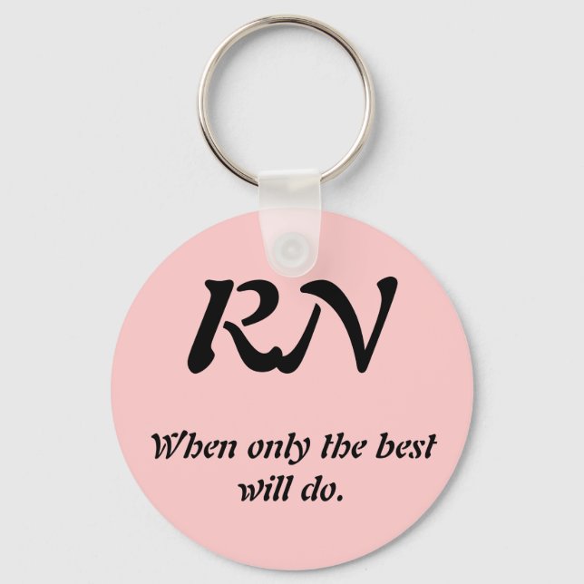 RN, When only the best will do. Key Ring (Front)