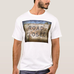 Road Closed T-Shirt