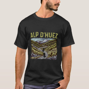 Road Cycling Cyclist Alp D'Huez France Hc Mountain T-Shirt