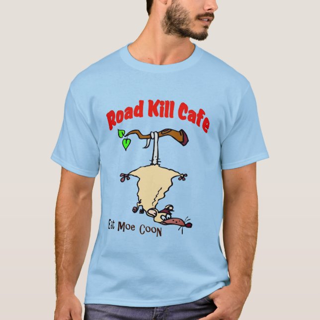Road Kill Cafe - Eat Moe Coon T-Shirt (Front)