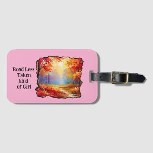 Road Less Taken kind of Girl Luggage Tag