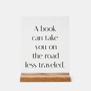 Road Less Travelled  Acrylic Sign