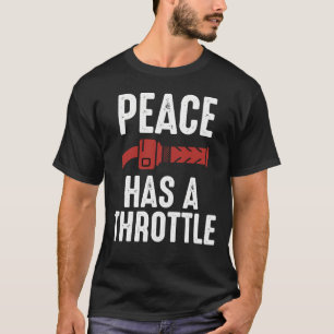 Road Therapy Peace Has A Throttle T-Shirt