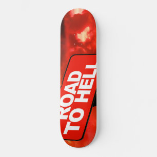 Road to hell sign skateboard