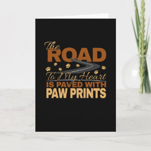 Road to My Heart Paved in Paw Prints Dog Lover Card