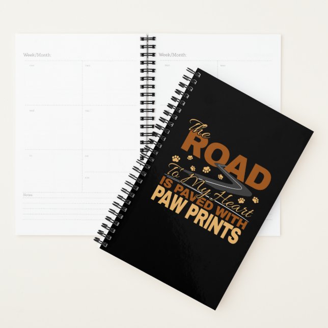 Road to My Heart Paved in Paw Prints Dog Lover  Planner (Display)