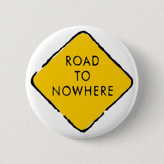 Road to Nowhere 6 Cm Round Badge