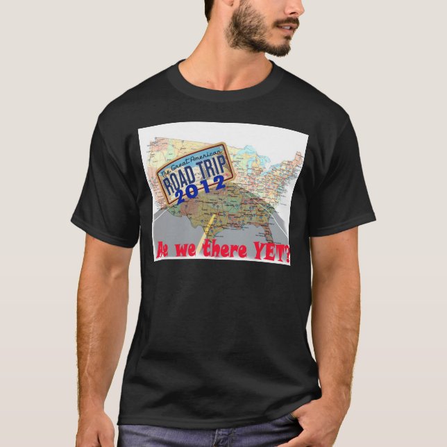 Road Trip 2012 - Are We There Yet? T-Shirt (Front)