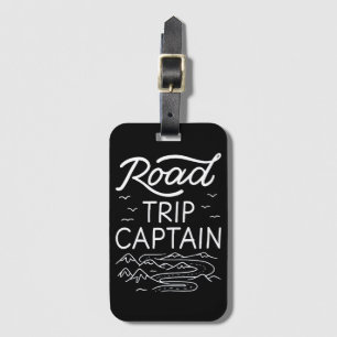 Road Trip Captain I Luggage Tag