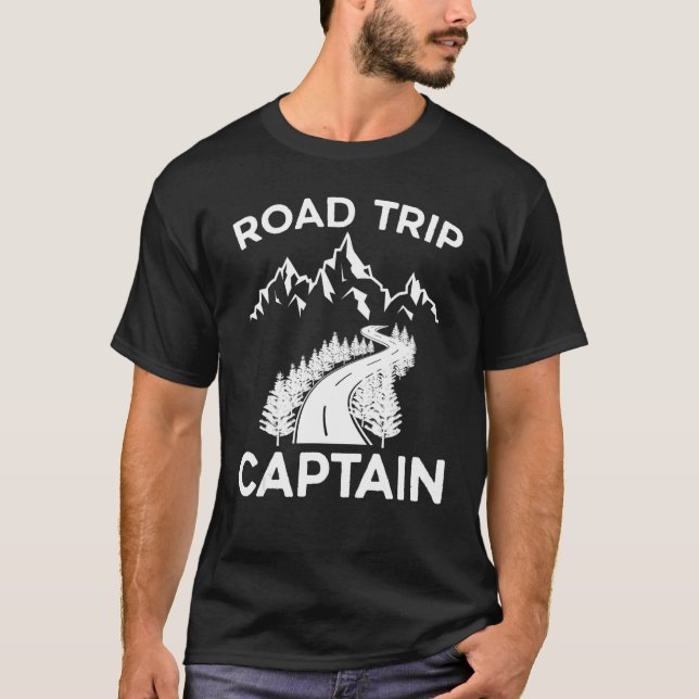 Road Trip Captain Leisure Adventure Excursion Wild T-Shirt (Front)