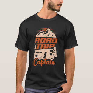 Road Trip Captain RV Camping Lover T-Shirt