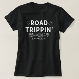 Road Trippin Shirt, Most Likely To Road Trip Shirt