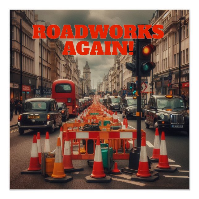 Roadworks in London Poster (Front)