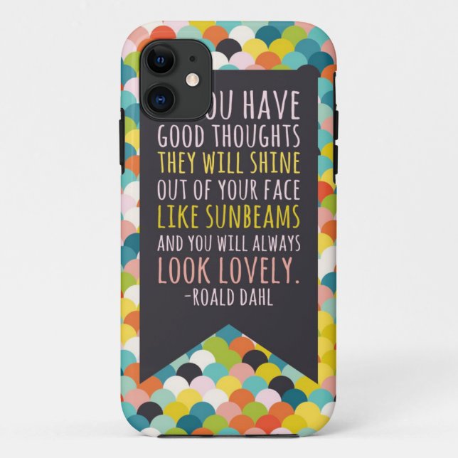 Roald Dahl Quote Phone Case (Back)