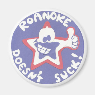 Roanoke Doesn't Suck! Magnet