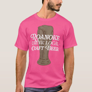 Roanoke Drink Local Craft Beer Virginia Drinking V T-Shirt