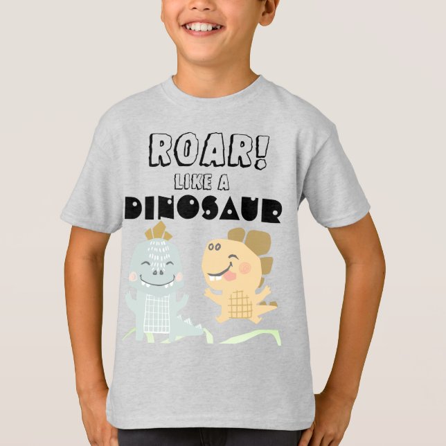 Roar Like a Dinosaur | Funny Boys Black Text T-Shirt (Front)