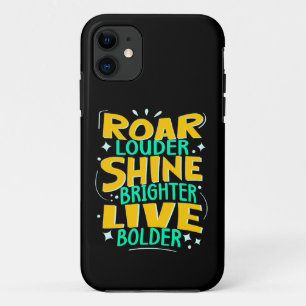 Roar Louder, Live Bolder, Inspirational Uplifting Case-Mate iPhone Case