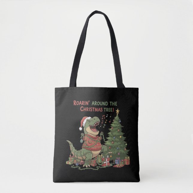  Roarin' Around The Christmas Tree Funny T-Rex  Tote Bag (Front)
