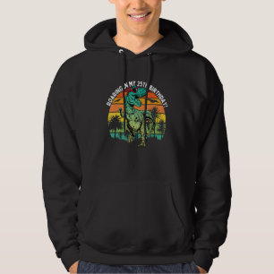 Roaring In My 25th Birthday Retro Rex Dinosaur 25 Hoodie