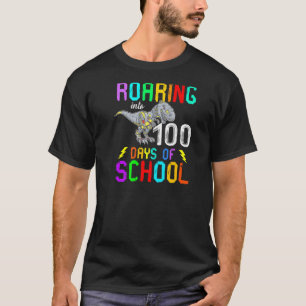 Roaring Into 100 Days Of School Dinosaur T Rex For T-Shirt
