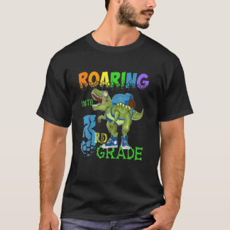 Roaring Into 3Rd Grade T Rex Dinosaur Back To Scho T-Shirt