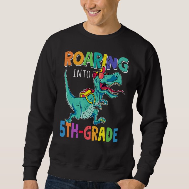 Roaring Into 5th Grade Dinosaur Rex Back To School Sweatshirt (Front)