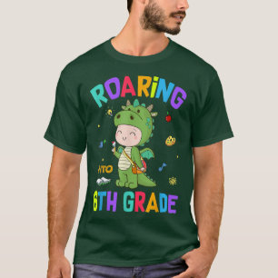 Roaring Into 6th Grade Dinosaur Back To School T-S T-Shirt