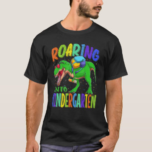 Roaring Into Kindergarten Dinosaur Rex Back To Sch T-Shirt