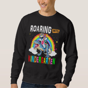 Roaring Into Kindergarten Unicorn Dabbing Riding D Sweatshirt