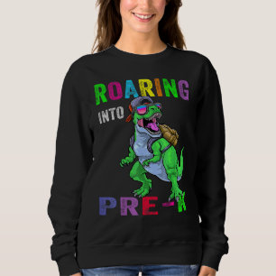 Roaring Into Pre K Dinosaur 1st Day Back To School Sweatshirt