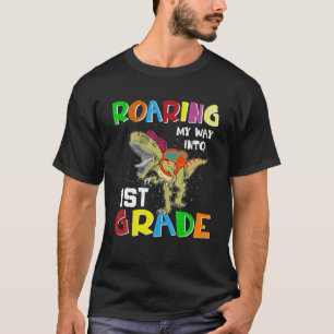Roaring My Way Into 1St Grade Dinosaur T Rex Back T-Shirt