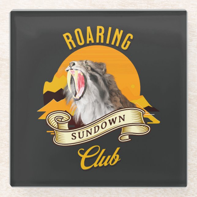 Roaring Sundown Club Sabertooth Tiger Glass Coaster (Front)