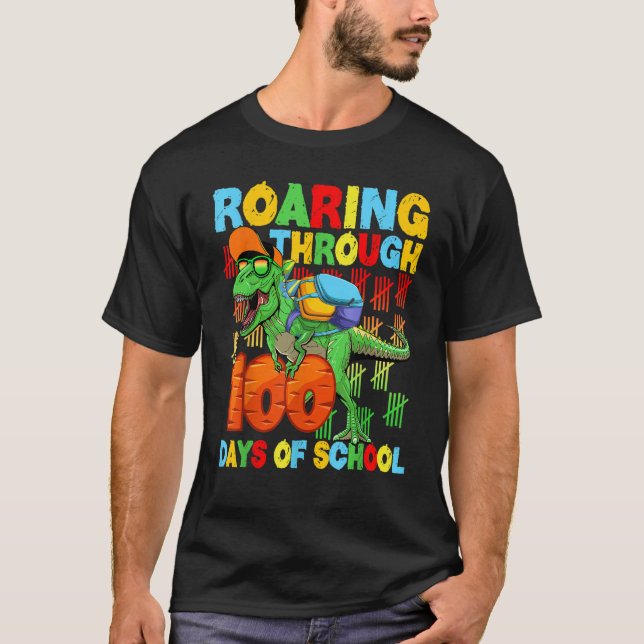 Roaring Through 100 Days of School Rex Dinosaur  B T-Shirt (Front)