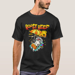 Roast Beef Cow on Beach Vacation Sun Tan Summer Lo T-Shirt