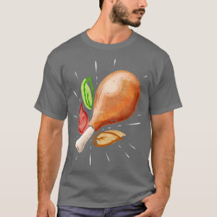 Roasted Turkey Leg Drumstick Family Meal On Thanks T-Shirt
