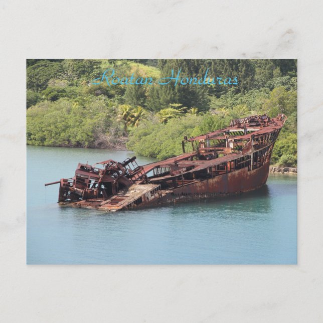 Roatan Honduras, Shipwreck Along The Coast Postcard (Front)