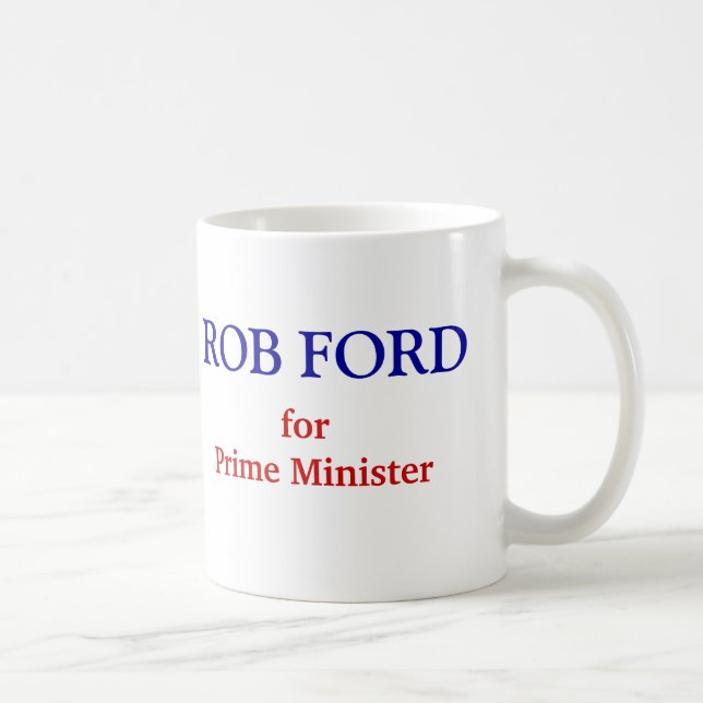 Rob Ford for Prime Minister Coffee Mug (Right)