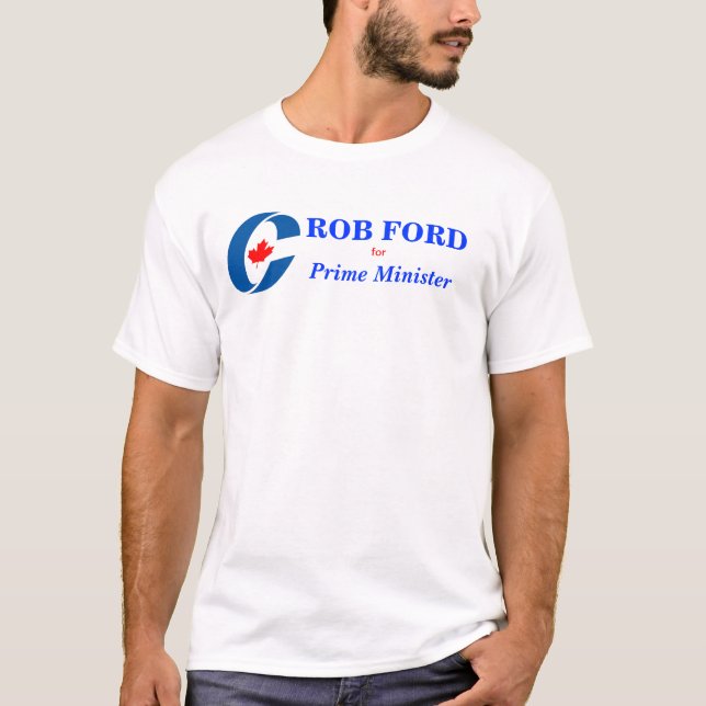 Rob Ford for Prime Minister T-Shirt (Front)