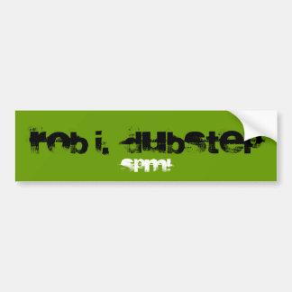 Rob I.  Dubstep Bumper Sticker