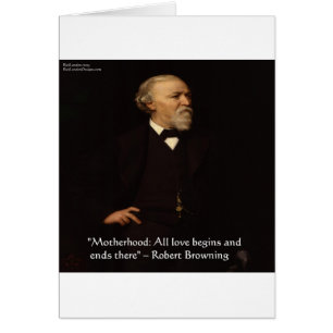 Robert Browning Famous Motherhood Quote