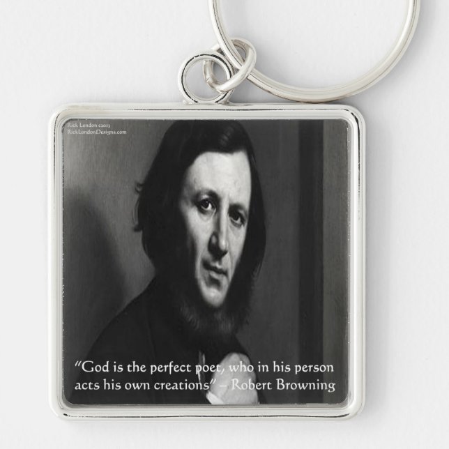 Robert Browning God Perfect Poet Quote Key Ring (Front)