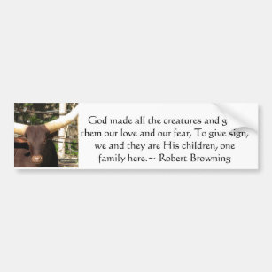 Robert Browning Quotation about Animal Rights Bumper Sticker