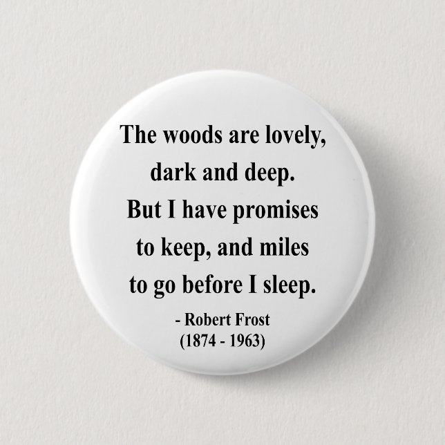Robert Frost Quote 2a 6 Cm Round Badge (Front)