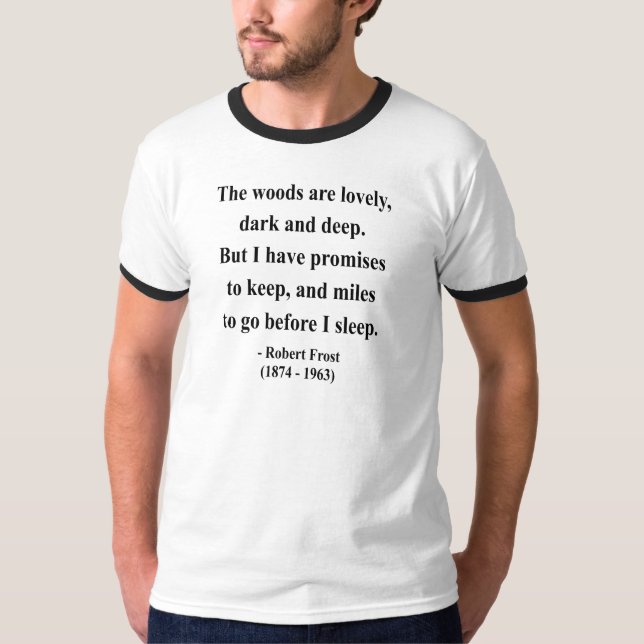 Robert Frost Quote 2a T-Shirt (Front)