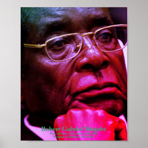 Robert G. Mugabe, President of Zimbabwe Poster