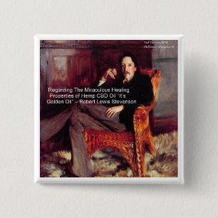 Robert Louis Stevenson & Quote CBD is Golden Oil 15 Cm Square Badge